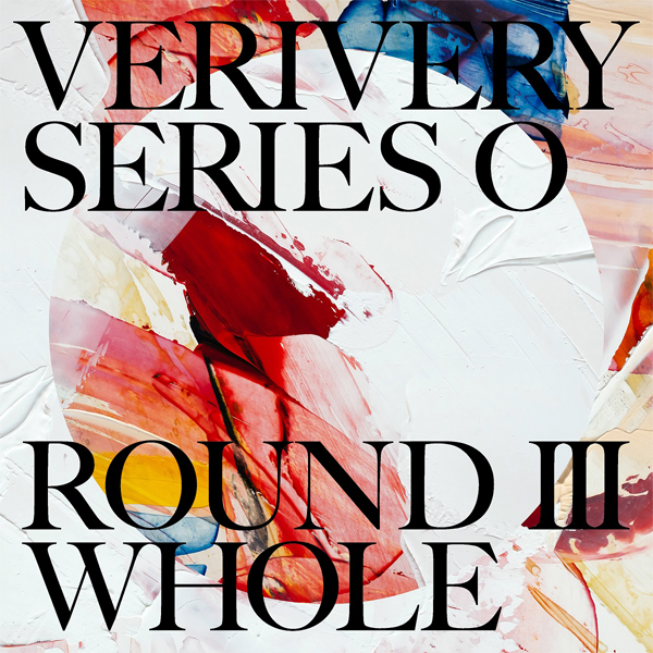 VERIVERY // SERIES 'O' [ROUND 3 : WHOLE]